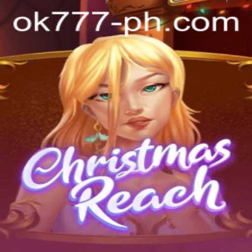 Unveiling ChristmasReach: A New Adventure with OK777