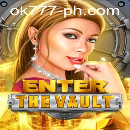 EntertheVault: A Thrilling Gaming Experience Enhanced by OK777