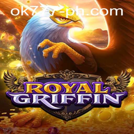 Exploring the World of RoyalGriffin: A Guide to the Latest Adventure Game with OK777