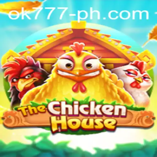 The Exciting World of TheChickenHouse: A Thrilling Gaming Adventure Awaits with OK777